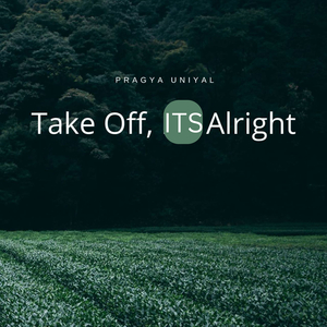 Take off, Its Alright