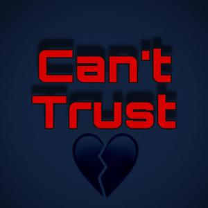 Can't Trust
