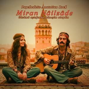 Gözümü açtığında, güneşim olaydın (Psychedelic Anatolian Rock)