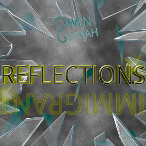 Reflections - Immigrant
