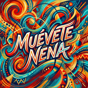 Muévete Nena