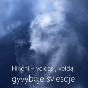 Hineni – Iš Veido Į Veidą, Gyvas Šviesoje