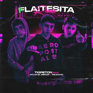 Flaitesita (feat. Tigreton & Dylan El Menor) (Rmx)
