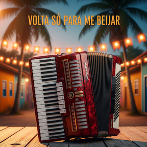 Volta Só Para Me Beijar