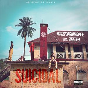 Suicidal (feat. Zeezy)