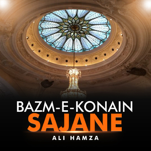 Bazm e Konain Sajane