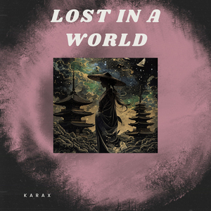 Lost in a World