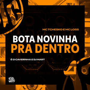 Bota Novinha pra Dentro