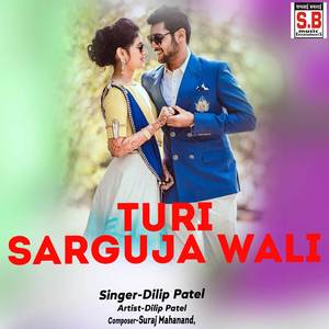 Turi Sarguja Wali
