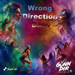 Wrong Direction Baby