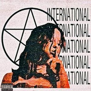 international (feat. LILBADDD DG)