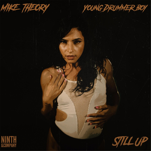 Still Up (feat. Young Drummer Boy)