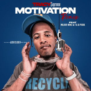 Motivation (Remix) [feat. Major Nine & F.O.B Pook]