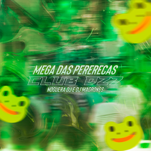 MEGA DAS PERERECAS DO CLUB DA DZ7