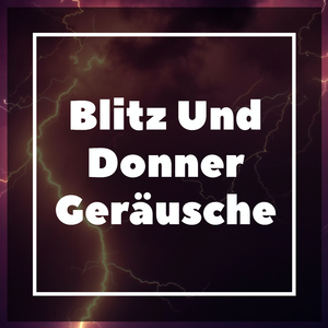 Blitz Und Donner Geräusche
