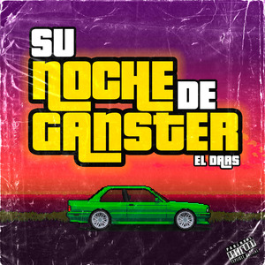Su Noche de Ganster