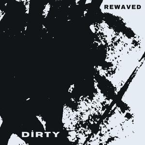 Dirty