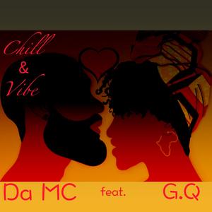Chill & Vibe (feat. G.Q)
