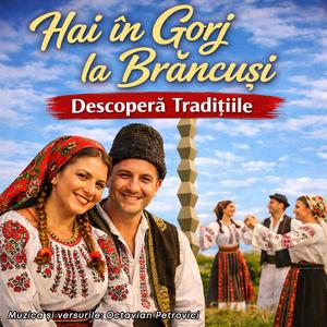 Hai în Gorj la Brâncuși – Descoperă Tradițiile