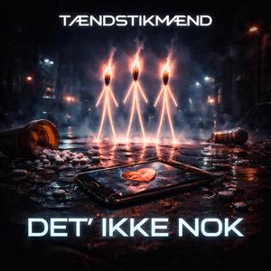Det' Ikke Nok