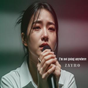 I'm not going anywhere