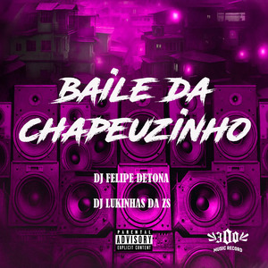 BAILE DA CHAPEUZINHO