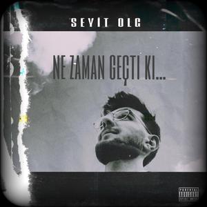 Ne zaman geçti ki...