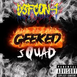 GEEKED SQUAD