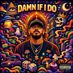 Damn If I Do