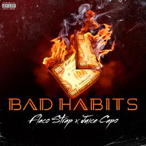 Bad Habits (feat. Juice Capø)