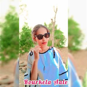 Rourkela Aale (feat. Nisha Lakra 4U)