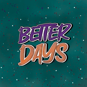 Better Days