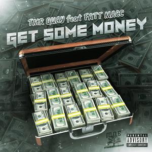 GET SOME MONEY (feat. FATT MACC)