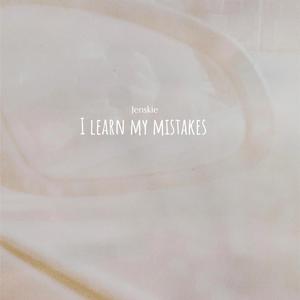 I Learn My Mistakes