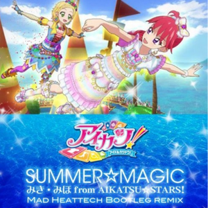 サマー☆マジック (Mad Heattekk Bootleg remix)