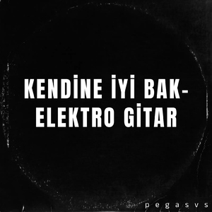 Kendine İyi Bak Elektro Gitar