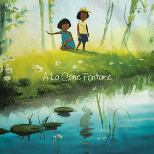 A La Claire Fontaine
