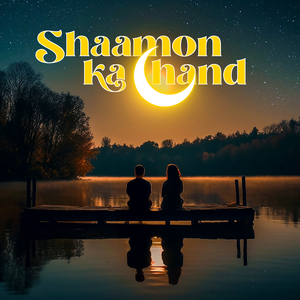 Shaamon Ka Chand