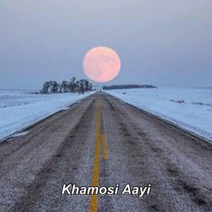 Khamosi Aayi