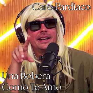 Una Bobera Como Te Amo