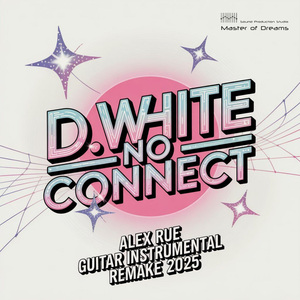 No Connect (Alex Rue Guitar Instrumental Remake 2025)