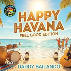 Happy Havana (Feel Good Edition)