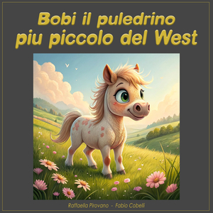 Bobi il puledrino più piccolo del West