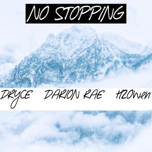No Stopping (feat. Darion Rae & H2Owen)