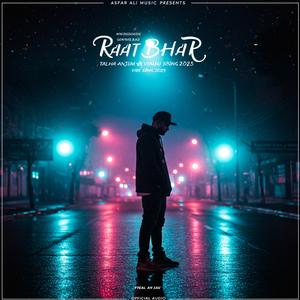 Raat Bhar (Talha Anjum Vibe)