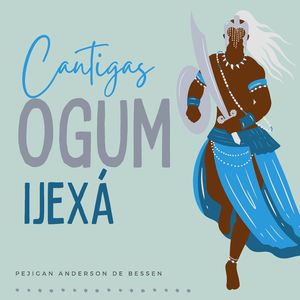 Cantigas Ogum Ijexá