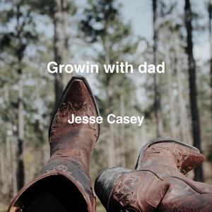 Growin with dad