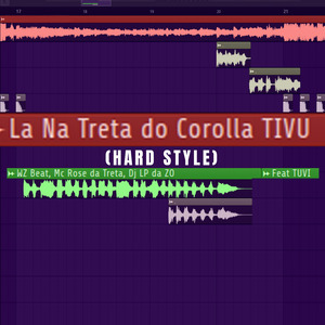La na Treta do Corolla Tivu (Hard Style)
