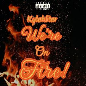 We're On Fire!