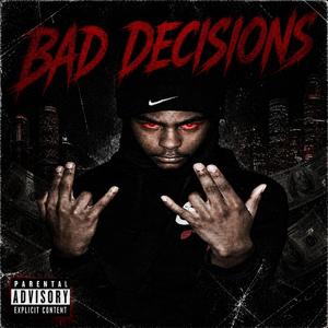 Bad Decisions By (Trevon Da Artist)